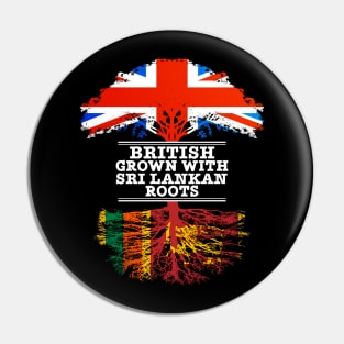 British Grown With Sri Lankan Roots - Gift for Sri Lankan With Roots From Sri Lanka Pin