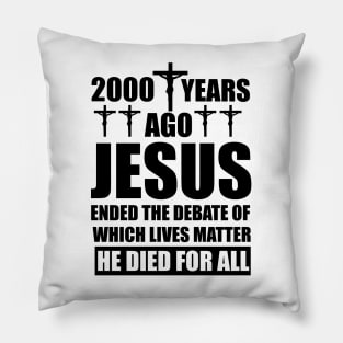 Christian Gift 2000 Years Ago Jesus Ended the Debate Pillow