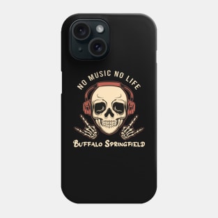 No music no life buffalo springfield Phone Case