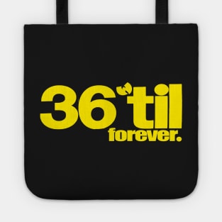 36 til forever Tote