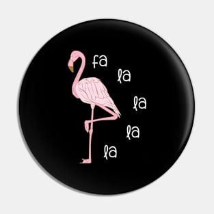 Fa la la la la Flamingo Pin
