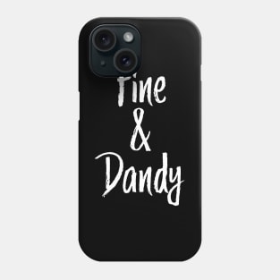 Fine and Dandy Southern Phone Case