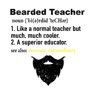 Teach Mustache Father's Day Funny Bearded Teacher Definition T-Shirt