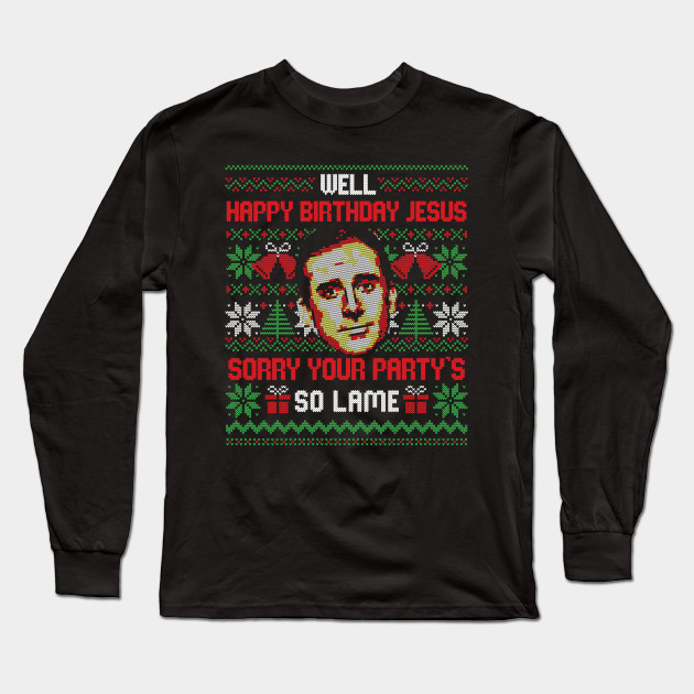 Happy Birthday Jesus Funny Ugly Sweater - Ugly Christmas Sweater - Long Sleeve T-Shirt