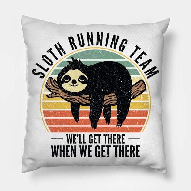 Sloth Running Team We Will Get There When We Get There Pillow by Tom´s TeeStore