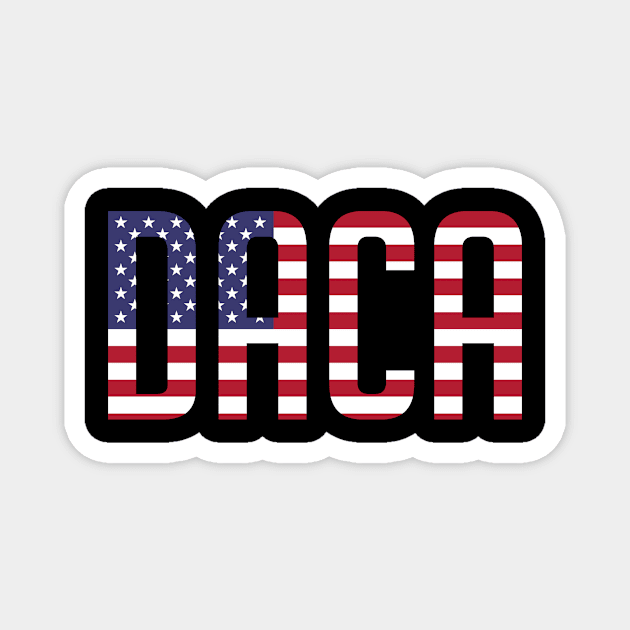 Defend DACA Dreamers Patriotic USA Political Magnet by theperfectpresents