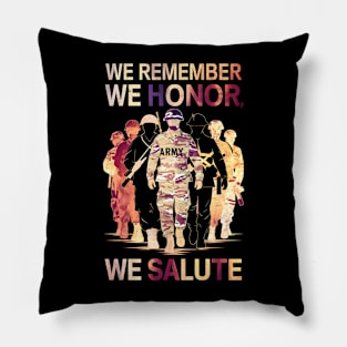 We remember We Honor We Salute | Veteran lover gifts Pillow