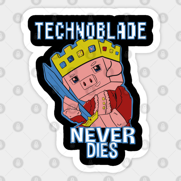 Technoblade Never Dies - Technoblade - Sticker