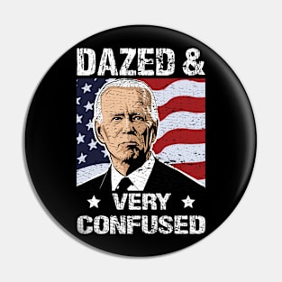 Biden Dazed And Very Confused - Funny Anti Biden - US Distressed Flag - Pro America Pin