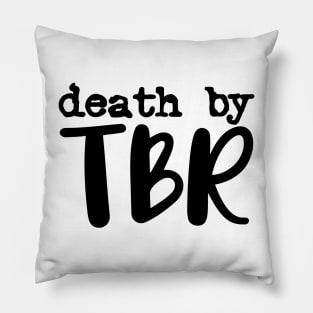 Death by tbr Pillow