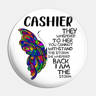 CASHIER THE STORM Pin