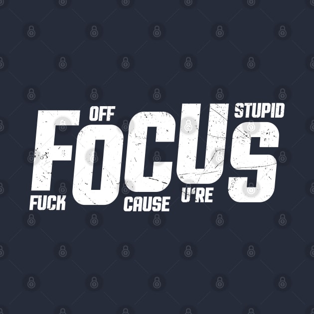 Fuck Off Offensive ~ Fuck Off Cause You Are Stupid by mytee