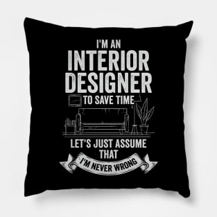 I'm An Interior Designer Gift Pillow