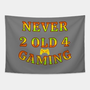 Never Too Old For Gaming Gamer Life Tapestry