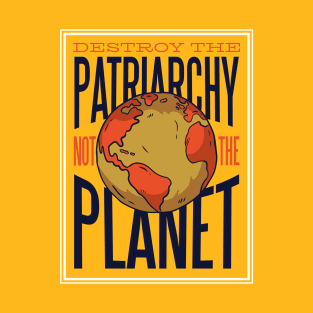 Destroy Patriarchy T-Shirt