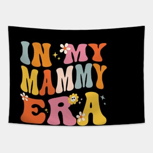 In My Mammy Era Funny Sarcastic Groovy Retro Mothers Day Tapestry