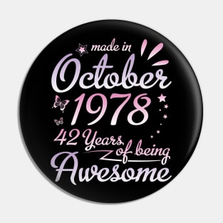 Made In October 1978 Happy Birthday 42 Years Of Being Awesome To Me Nana Mom Aunt Sister Daughter Pin