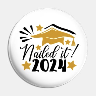 Nailed it 2024 Pin