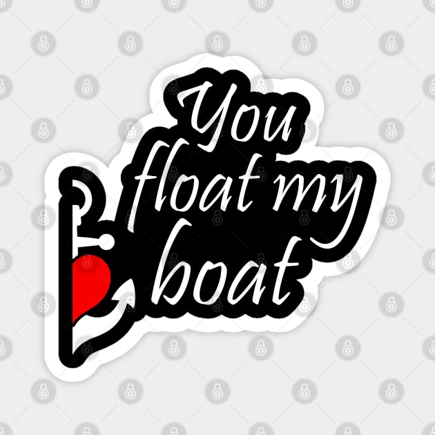 You Float My Boat Couple Matching Magnet by LotusTee