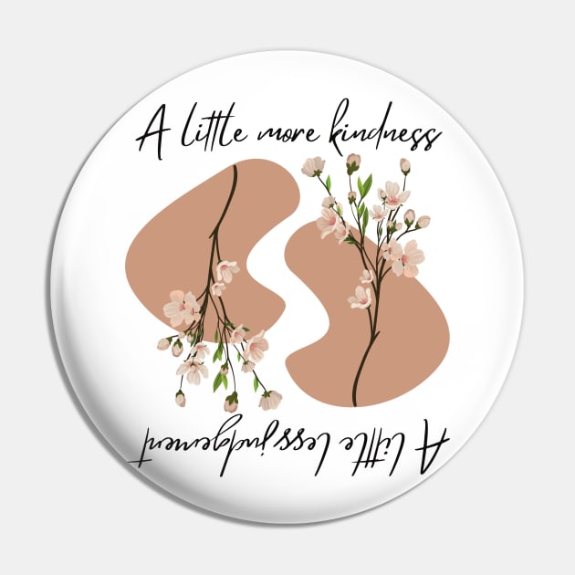 A little more kimdness a little less judgement Pin by zedonee