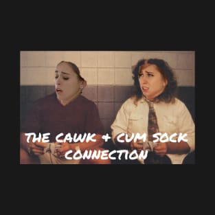 The Cawk & Cumsock Connection T-Shirt