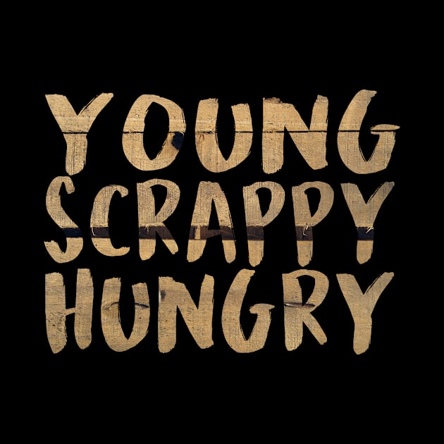 Young, Scrappy, and Hungry Hamilton Inspired Wooden Text Tee by charlescheshire