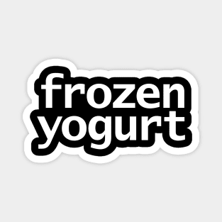 Frozen Yogurt Minimal Typography White Text Magnet