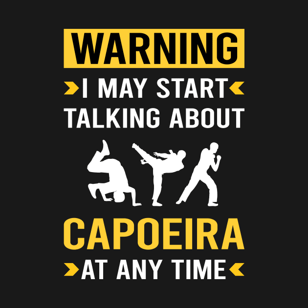 Warning Capoeira by Good Day