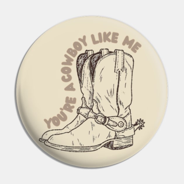 Cowboy Like Me Pin by canderson13