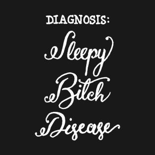 Diagnosis SBD (other products) T-Shirt