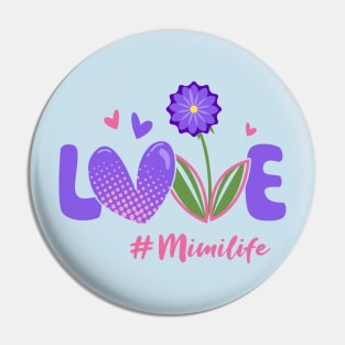 Love Mimi Life Pin