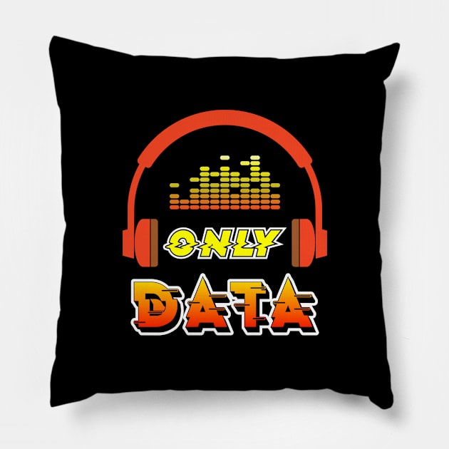 Only Data Pillow by Peachy T-Shirts