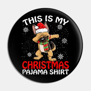 This is my Christmas Pajama Shirt German Shepherd Pin
