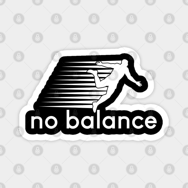 No Balance white logo Magnet by TEEPOINTER