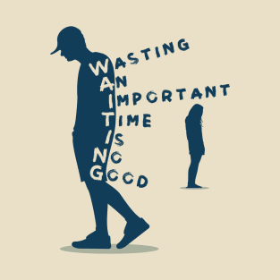 Waiting Quote T-Shirt