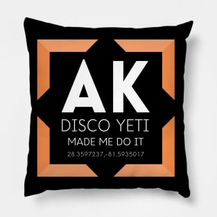 AK Disco Yeti Made Me Do It- Orange Pillow