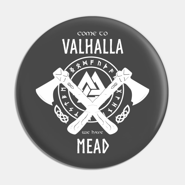 Come to Valhalla We Have Mead Funny Design Pin by HopeandHobby