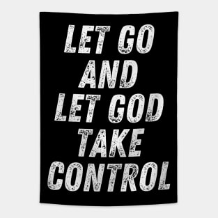 Christian Quote Let Go And Let God Take Control Tapestry