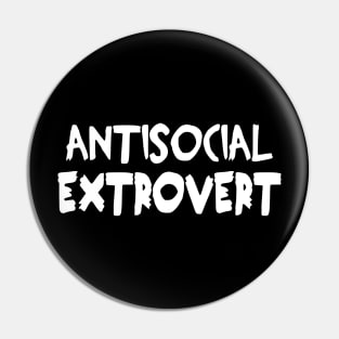 Antisocial Extrovert Pin