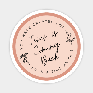 Jesus Is Coming Back - Christian Quote Magnet