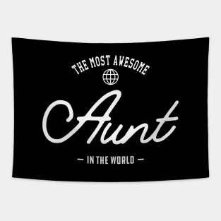 Aunt - The most awesome aunt in the world Tapestry