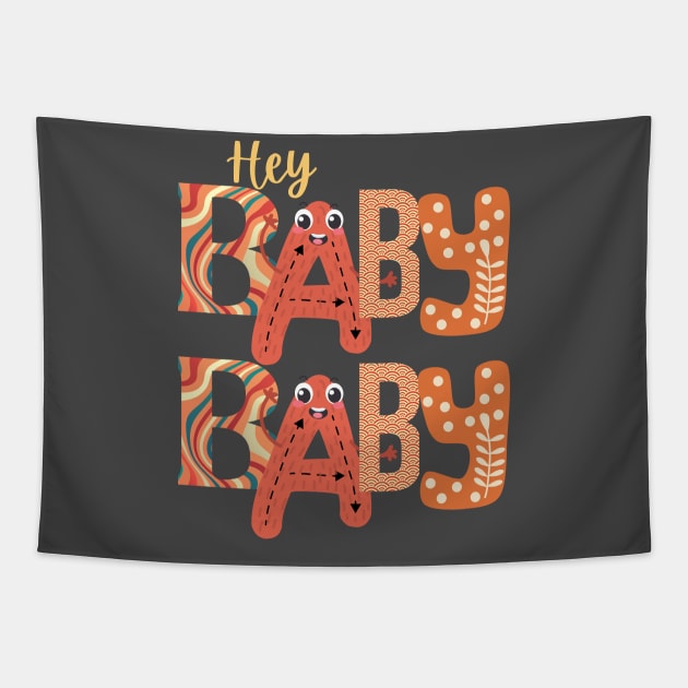 HEY BABY BABY Tapestry by DD Ventures