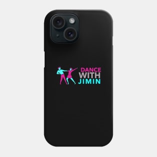 DANCE WITH JIMIN Phone Case