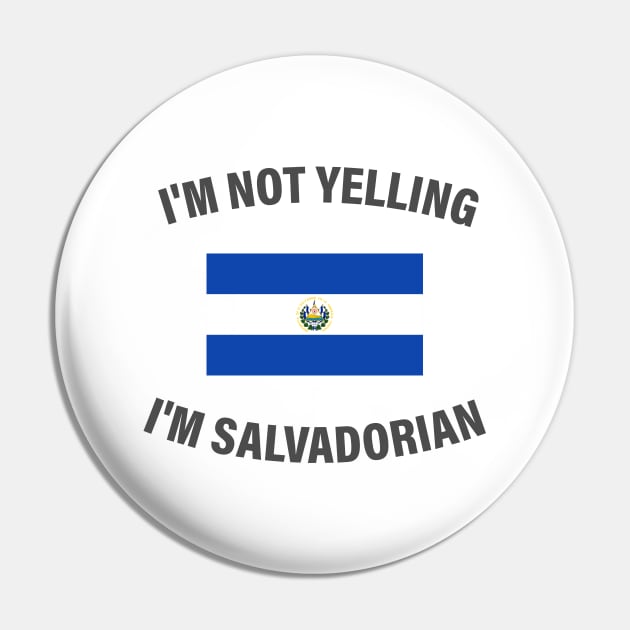 I'm not yelling I'm salvadorian Pin by verde