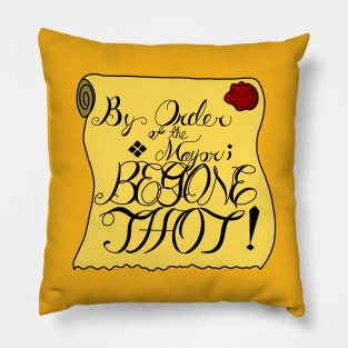 Begone THOT! Pillow