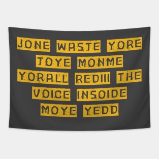 Jone Waste Yore Toye Shirt Funny Jone Waste Your Time Tapestry