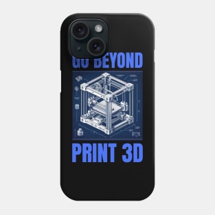 Go Beyond, Print 3D - 3D Printing Phone Case