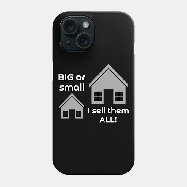 BIG or small, I sell them ALL Phone Case by Just4U