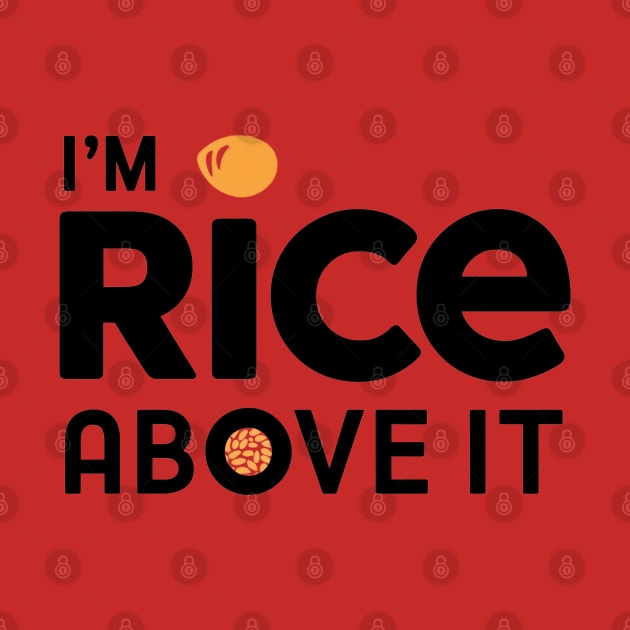 I'm Rice Above it by NomiCrafts