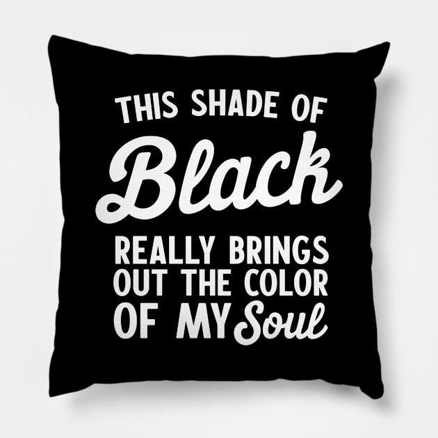 Shade of black color of soul Pillow by Calculated